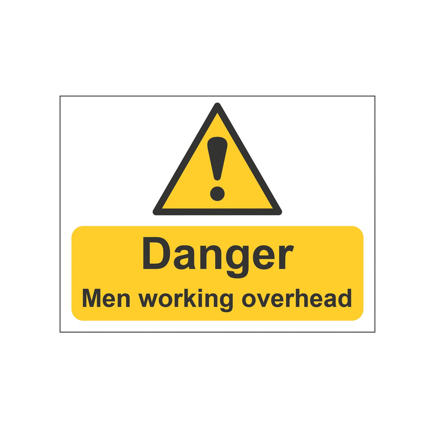 Essentials "Danger Men Working Overhead" Sign 300mm x 400mm (118HL)