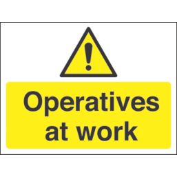 Operatives at Work Sign 600mm x 450mm