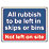 "Rubbish To Be Left In Skips Or Bins" Sign 300mm x 400mm