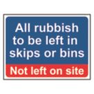 Essentials  "Rubbish To Be Left In Skips Or Bins" Sign 300mm x 400mm