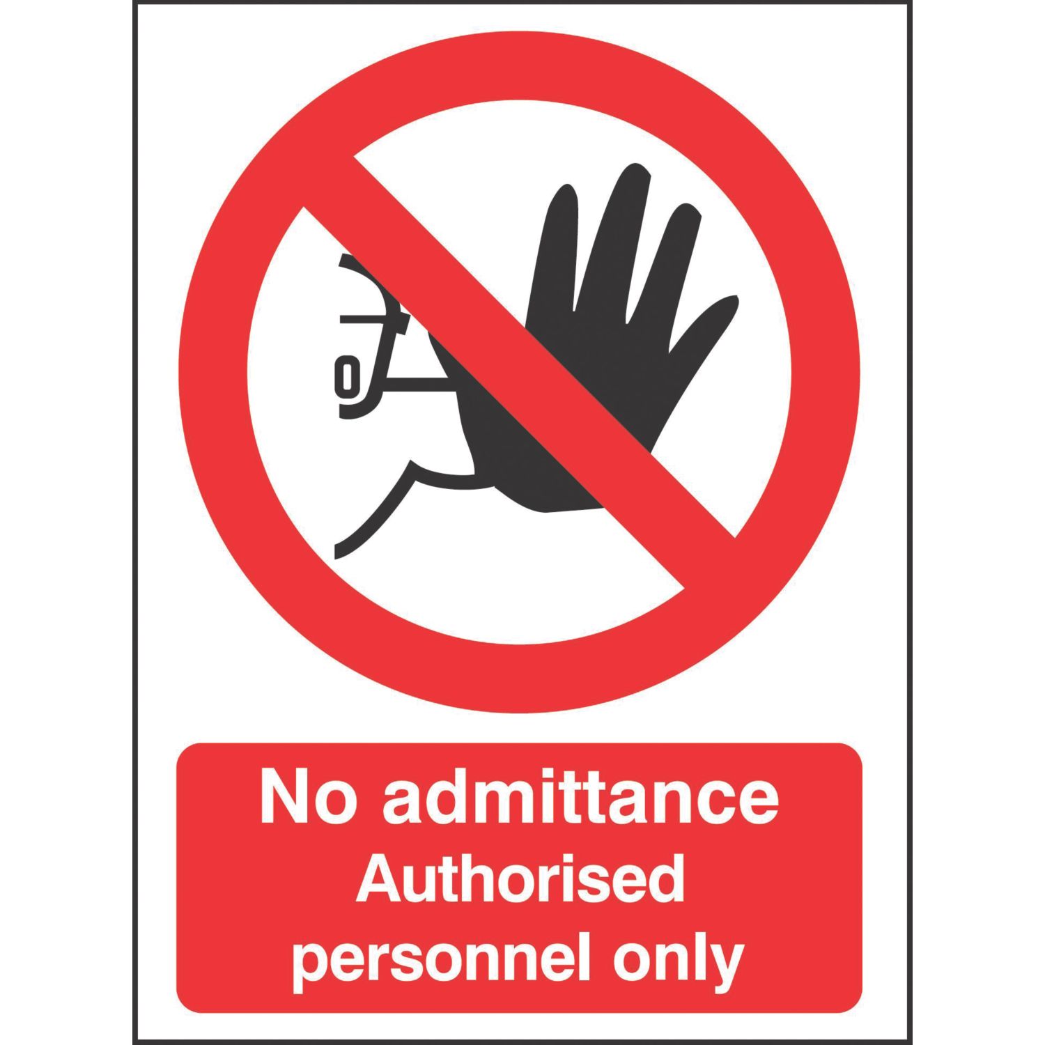 "No Admittance Authorised Personnel Only" Sign 210mm x 148mm (41177)