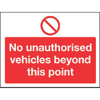 "No Unauthorised Vehicles Beyond This Point" Sign 450 x 600mm