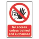 "No Access Unless Trained And Authorised" Sign 210mm x 148mm