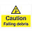 "Caution Falling Debris" Sign 300mm x 400mm