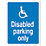 "Disabled Parking Only" Sign 400mm x 300mm
