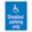 "Disabled Parking Only" Sign 400mm x 300mm