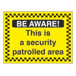 "This Is A Security Patrolled Area" Sign 450mm x 600mm