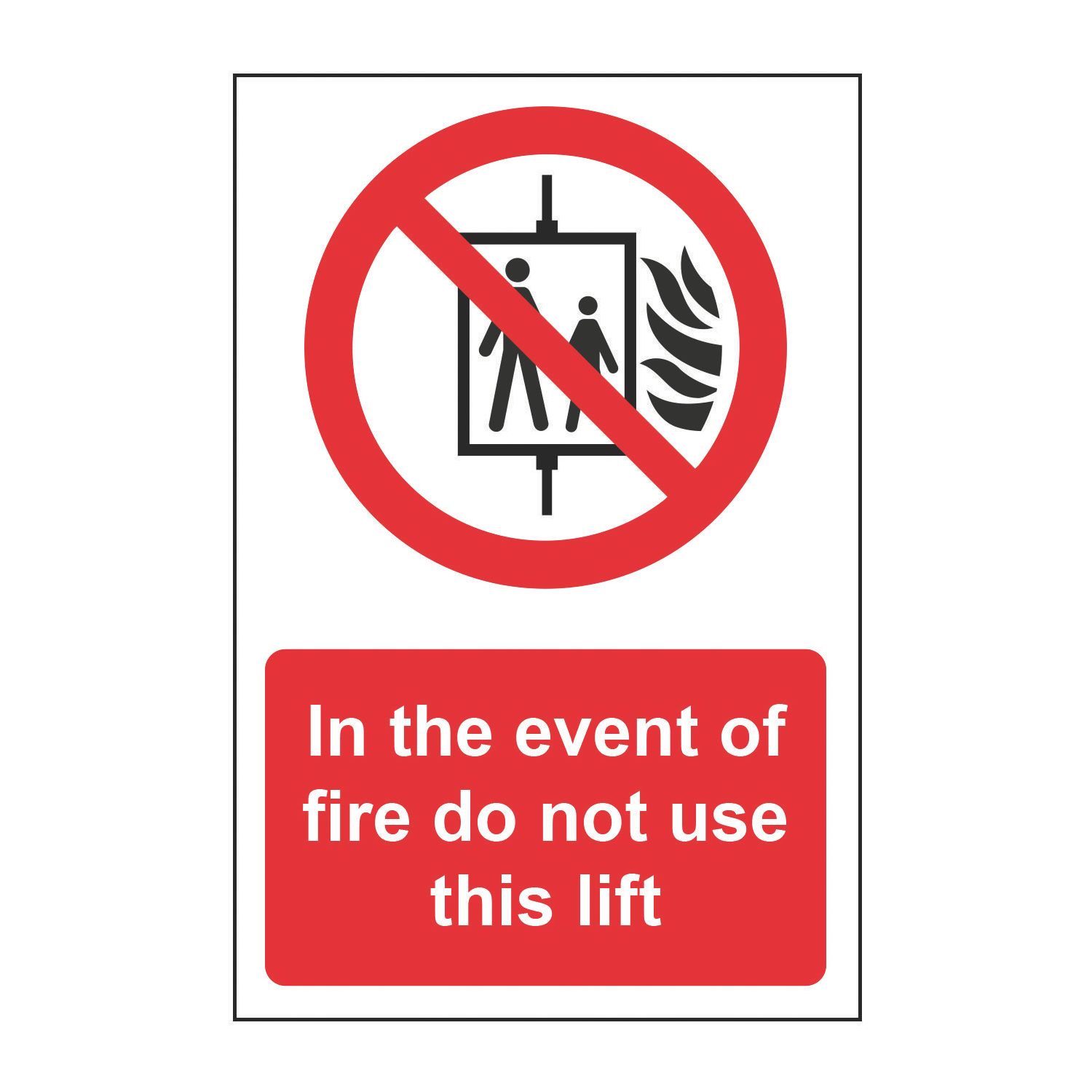 Essentials Non Photoluminescent "Fire Do Not Use Lift" Sign 200mm x 300mm (513FG)