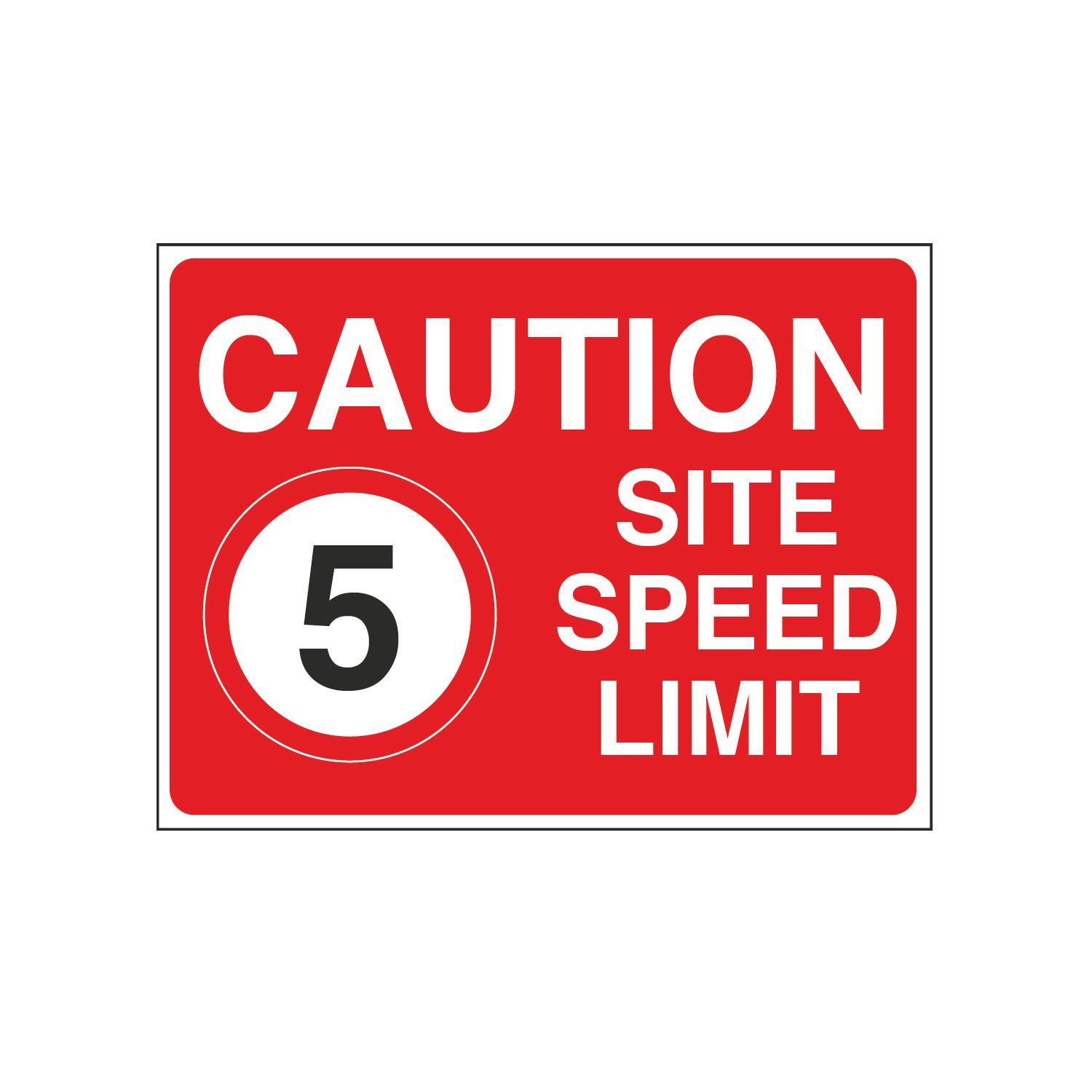 "Caution Site Speed Limit 5" Sign 450mm x 600mm (6158T)