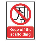 "Keep Off The Scaffolding" Sign 500mm x 300mm