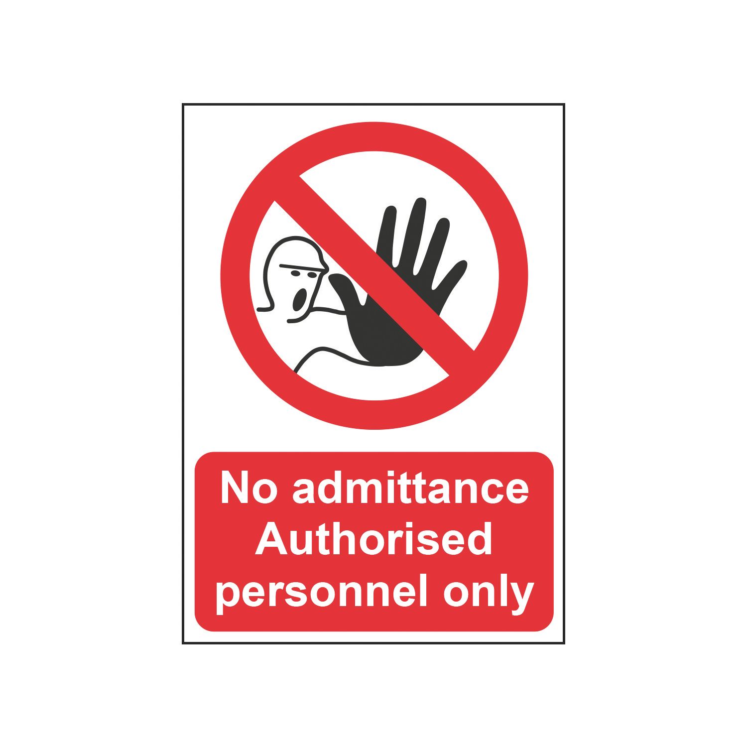Essentials "No Admittance Authorised Personnel Only" Sign 210mm x 148mm (997HL)