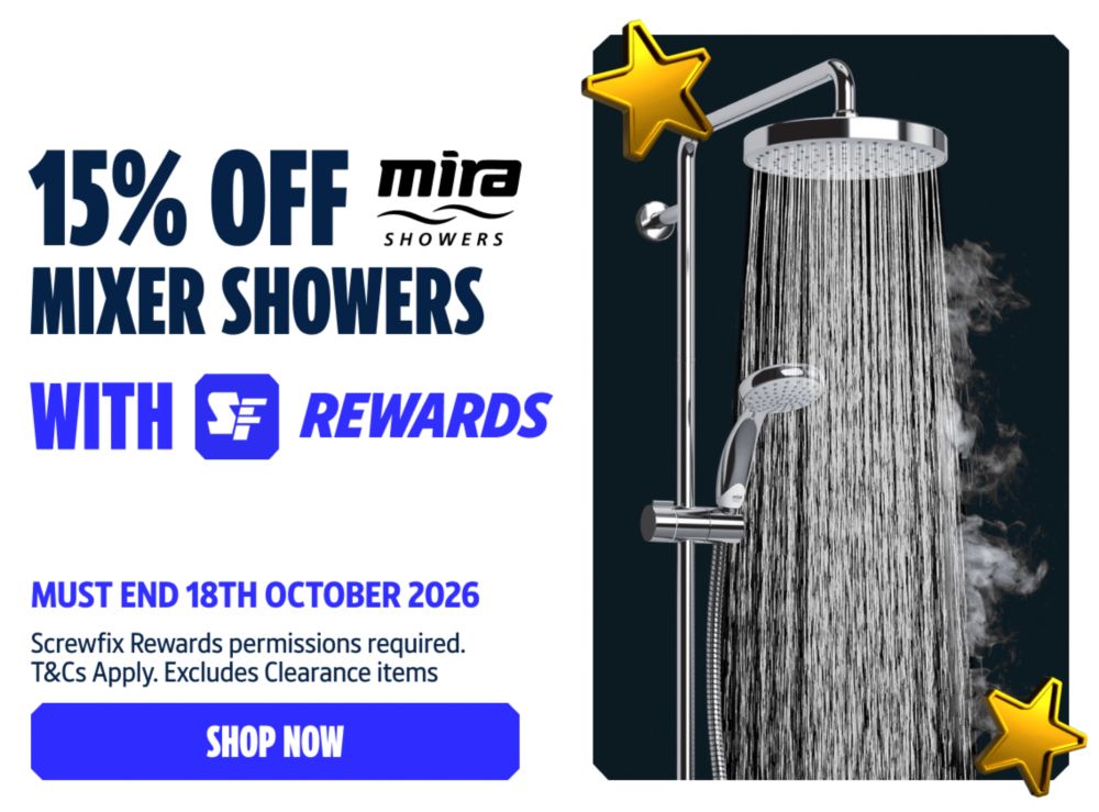 15% Off Mira Mixer Showers with Screwfix Rewards! Must End 18th October 2026. Screwfix Rewards permissions required. T&Cs Apply. Excludes Clearance items. Shop Now
