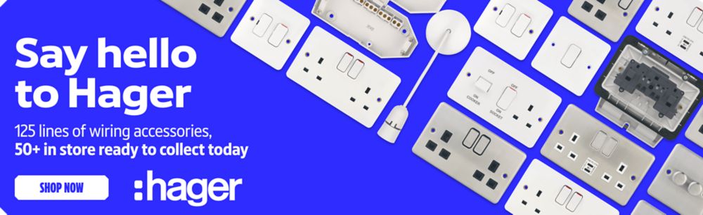 Say hello to Hager. 125 lines of Wiring Accessories, 50+ in store ready to collect today. Shop Now