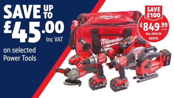 Save up to £45 Inc VAT on selected Power Tools