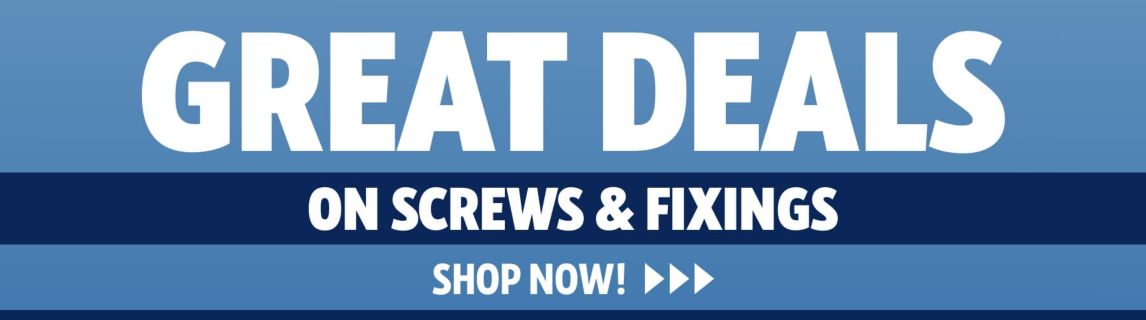 Great Deals on Screws, Nails & Fixings