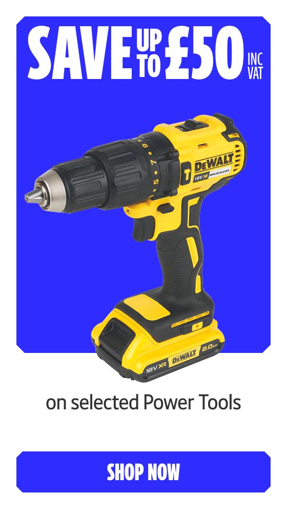 Save up to £50 Inc VAT on selected Power Tools. Shop Now
