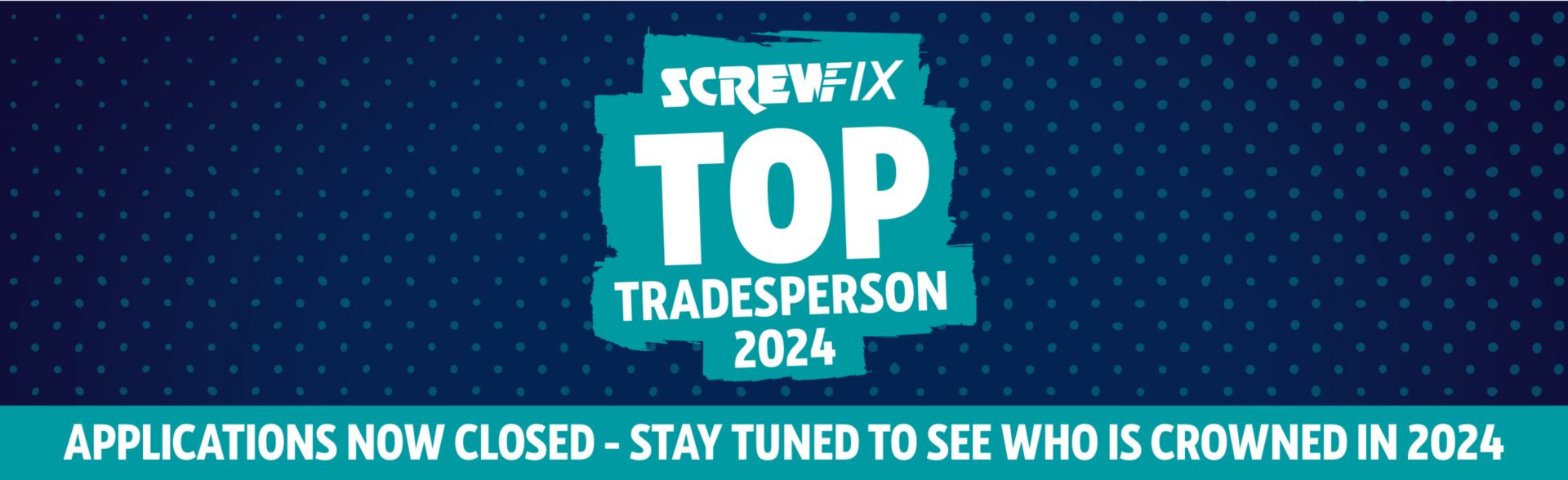 Screwfix Top Tradesperson 2024 - Applications Closed