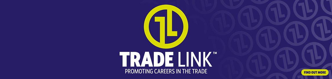 Trade Link - Promoting Careers in the Trade