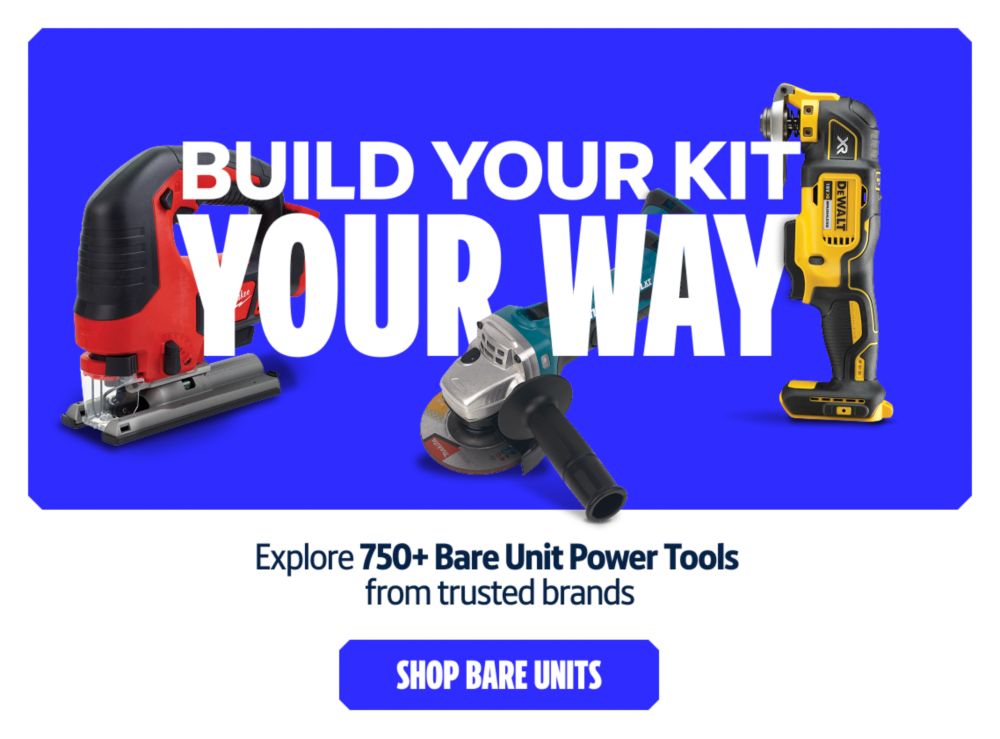 Build Your Kit Your Way. Explore 750+ Bare Unit Power Tools from trusted brands. Shop Bare Units