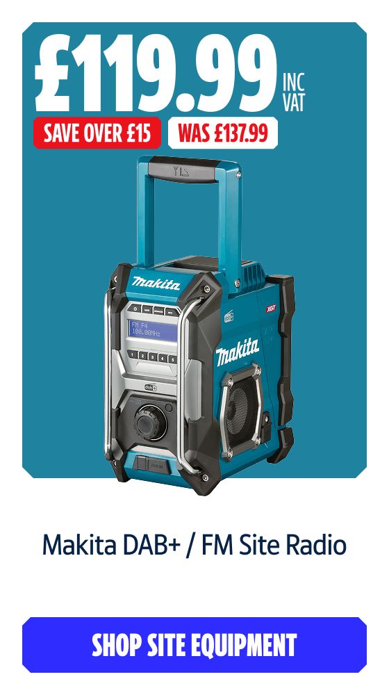 Save Over £15 Inc VAT on this Makita DAB+ / FM Site Radio. Shop Site Equipment
