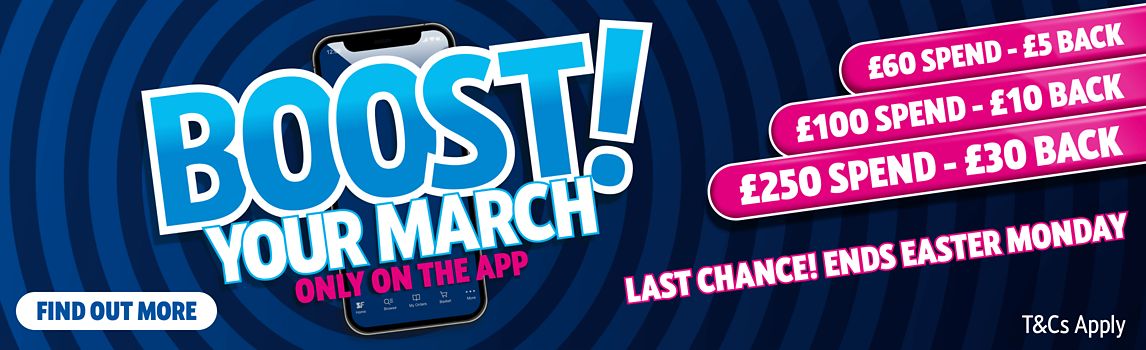 Boost your March! Last Chance! Ends Easter Monday. Get vouchers back on App spends