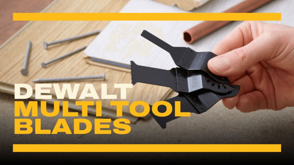 View All DEWALT Multi Tool Blades