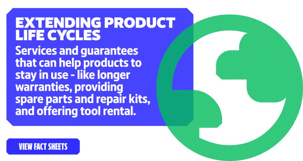 Extending product life cycles. View Fact Sheets