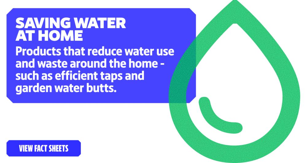 Saving water at home. View Fact Sheets