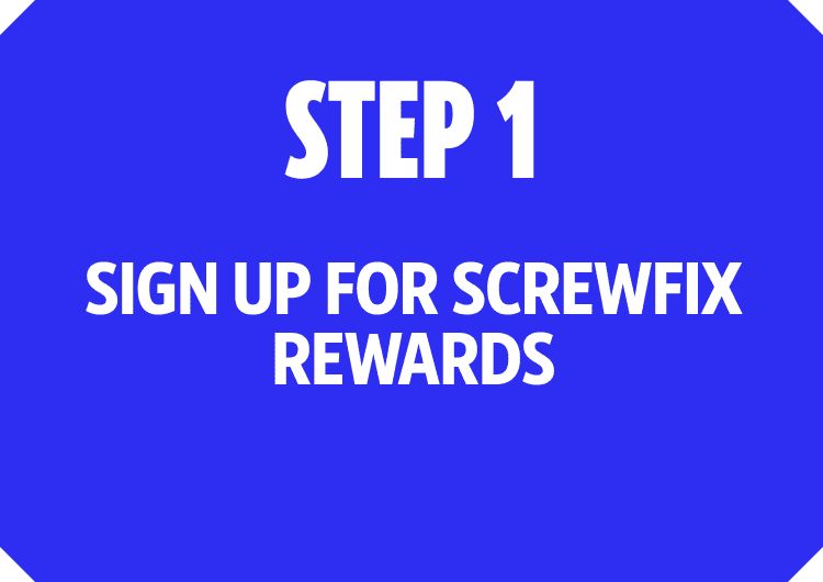Step 1 - Sign up for Screwfix Rewards