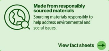 Made from responsibly sourced materials