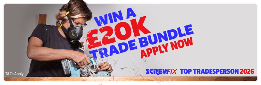 Win a £20K Trade Bundle! Apply now for Screwfix Top Tradesperson 2026