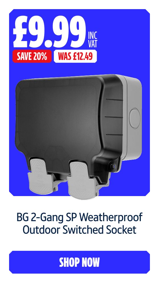 Save 20% on this BG 13A 2-Gang SP Weatherproof Outdoor Socket. Shop Now