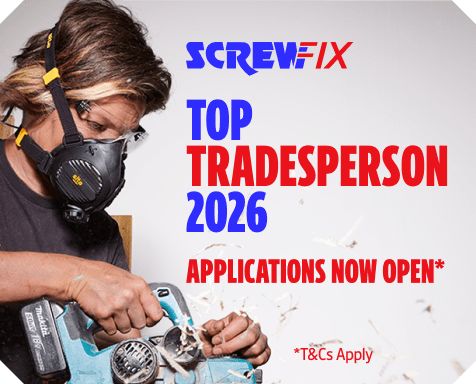 Screwfix Top Tradesperson 2026. Appplications Now Open! Apply Now