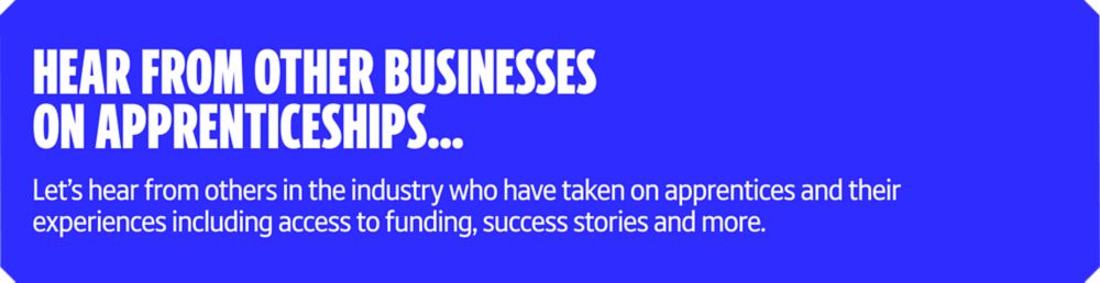 Hear from other businesses on Apprenticeships