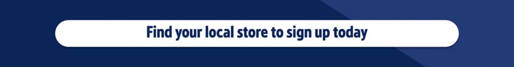 Find your local store to sign up