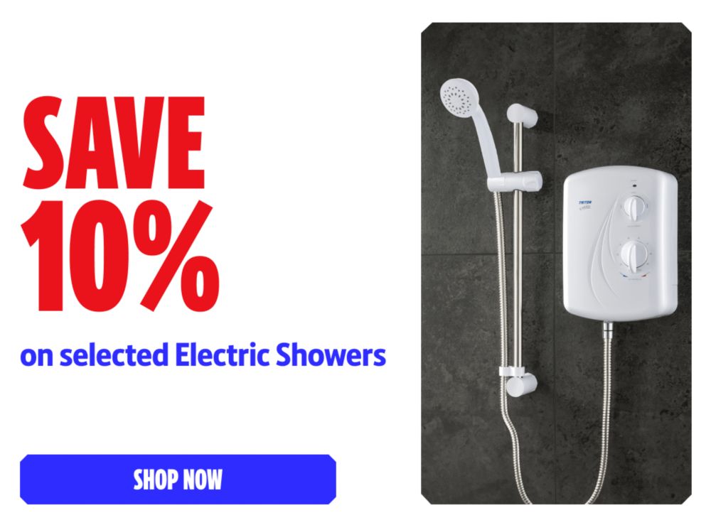 Save 10% on selected Electric Showers. Shop Now